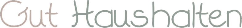 Gut Haushalten